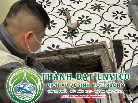 Dịch Vụ Thông Tắc Cống Thành Đạt Envico Chuyên Nghiệp – Xử Lý Triệt Để 100%
